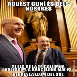 AQUEST CUNÍ ÉS DELS NOSTRES SI ELS DE LA 5ª COLUMNA VOLÉSSIM, A BARCELONA MAI ES VEURIA LA LLUM DEL SOL