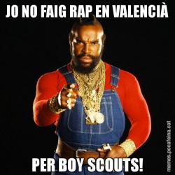 JO NO FAIG RAP EN VALENCIÀ PER BOY SCOUTS!