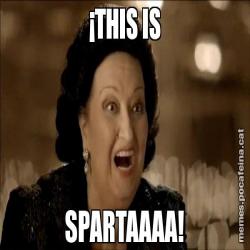 ¡THIS IS SPARTAAAA!
