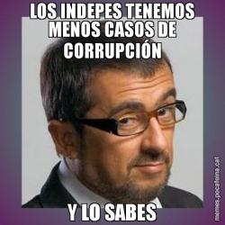 LOS INDEPES TENEMOS MENOS CASOS DE CORRUPCIÓN Y LO SABES