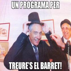 UN PROGRAMA PER TREURE'S EL BARRET!