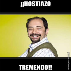 ¡¡HOSTIAZO TREMENDO!!