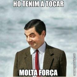 HO TENIM A TOCAR MOLTA FORÇA