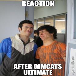 REACTION AFTER GIMCATS ULTIMATE