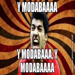 Y MODABAAAA Y MODABAAA, Y MODABAAAA