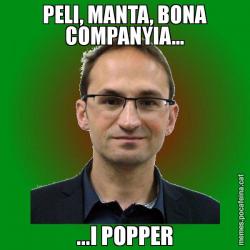 PELI, MANTA, BONA COMPANYIA... ...I POPPER