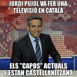 JORDI PUJOL VA FER UNA TELEVISIÓ EN CATALÀ ELS "CAPOS" ACTUALS L'ESTAN CASTELLANITZANT