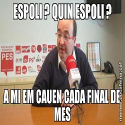 ESPOLI ? QUIN ESPOLI ? A MI EM CAUEN CADA FINAL DE MES