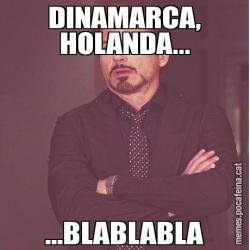 DINAMARCA, HOLANDA... ...BLABLABLA
