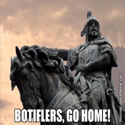BOTIFLERS, GO HOME!