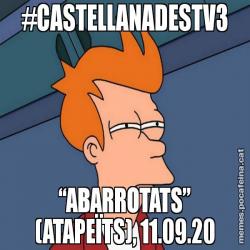 #CASTELLANADESTV3 “ABARROTATS” (ATAPEÏTS), 11.09.20