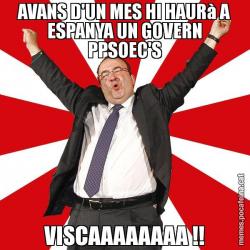 AVANS D'UN MES HI HAURà A ESPANYA UN GOVERN PPSOEC'S VISCAAAAAAAA !!