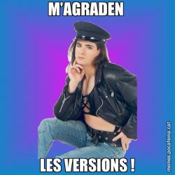 M'AGRADEN  LES VERSIONS !