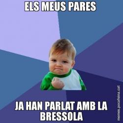 ELS MEUS PARES  JA HAN PARLAT AMB LA BRESSOLA