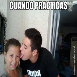 CUANDO PRACTICAS