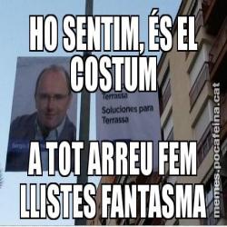 HO SENTIM, ÉS EL COSTUM A TOT ARREU FEM LLISTES FANTASMA
