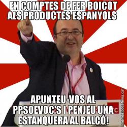 EN COMPTES DE FER BOICOT ALS PRODUCTES ESPANYOLS  APUNTEU-VOS AL PPSOEVOC'S I PENJEU UNA ESTANQUERA AL BALCÓ!