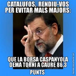 CATALUFOS,  RENDIU-VOS PER EVITAR MALS MAJORS: QUE LA BORSA CASPANYOLA DEMÀ TORNI A CAURE 86,3 PUNTS