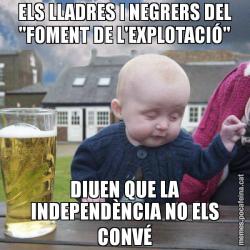 ELS LLADRES I NEGRERS DEL "FOMENT DE L'EXPLOTACIÓ" DIUEN QUE LA INDEPENDÈNCIA NO ELS CONVÉ