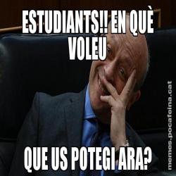 ESTUDIANTS!! EN QUÈ VOLEU QUE US POTEGI ARA?