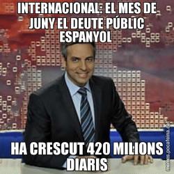 INTERNACIONAL: EL MES DE JUNY EL DEUTE PÚBLIC ESPANYOL  HA CRESCUT 420 MILIONS DIARIS