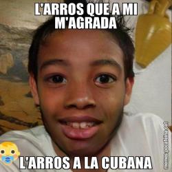 L'ARROS QUE A MI M'AGRADA L'ARROS A LA CUBANA