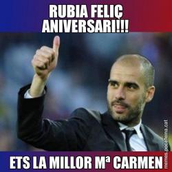 RUBIA FELIÇ ANIVERSARI!!! ETS LA MILLOR Mª CARMEN
