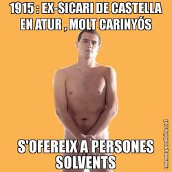 1915 : EX-SICARI DE CASTELLA EN ATUR , MOLT CARINYÓS S'OFEREIX A PERSONES SOLVENTS