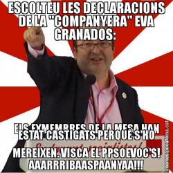 ESCOLTEU LES DECLARACIONS DE LA "COMPANYERA" EVA GRANADOS:  ELS EXMEMBRES DE LA MESA HAN ESTAT CASTIGATS PERQUÈ S'HO MEREIXEN. VISCA EL PPSOEVOC'S! AAARRRIBAASPAANYAA!!!