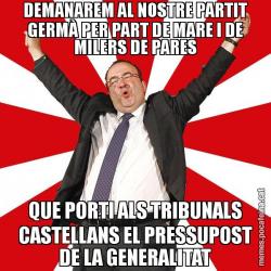 DEMANAREM AL NOSTRE PARTIT GERMÀ PER PART DE MARE I DE MILERS DE PARES QUE PORTI ALS TRIBUNALS CASTELLANS EL PRESSUPOST DE LA GENERALITAT