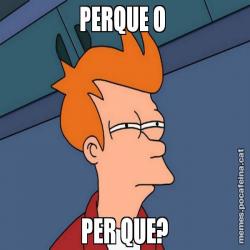 PERQUE O PER QUE?