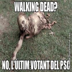 WALKING DEAD? NO, L'ÚLTIM VOTANT DEL PSC