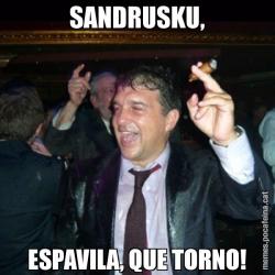 SANDRUSKU, ESPAVILA, QUE TORNO!