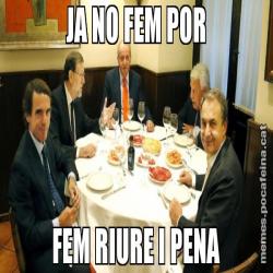 JA NO FEM POR FEM RIURE I PENA