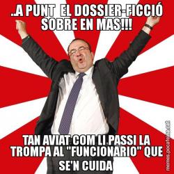 ..A PUNT  EL DOSSIER-FICCIÓ SOBRE EN MAS!!! TAN AVIAT COM LI PASSI LA TROMPA AL "FUNCIONARIO" QUE SE'N CUIDA