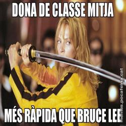 DONA DE CLASSE MITJA MÉS RÀPIDA QUE BRUCE LEE