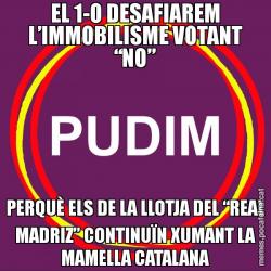EL 1-O DESAFIAREM L’IMMOBILISME VOTANT “NO” PERQUÈ ELS DE LA LLOTJA DEL “REAL MADRIZ” CONTINUÏN XUMANT LA MAMELLA CATALANA