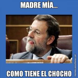 MADRE MÍA... COMO TIENE EL CHOCHO