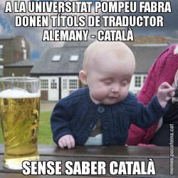A LA UNIVERSITAT POMPEU FABRA DONEN TÍTOLS DE TRADUCTOR ALEMANY - CATALÀ SENSE SABER CATALÀ