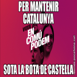 PER MANTENIR CATALUNYA SOTA LA BOTA DE CASTELLA