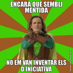 ENCARA QUE SEMBLI MENTIDA NO EM VAN INVENTAR ELS D'INICIATIVA