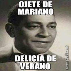 OJETE DE MARIANO DELICIA DE VERANO