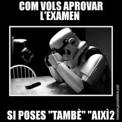 COM VOLS APROVAR L'EXAMEN  SI POSES "TAMBÈ" "AIXÌ2