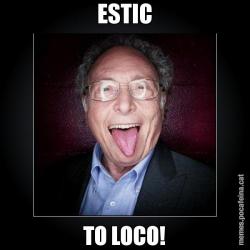 ESTIC TO LOCO!