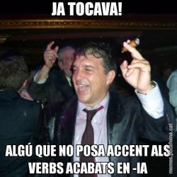 JA TOCAVA!  ALGÚ QUE NO POSA ACCENT ALS VERBS ACABATS EN -IA