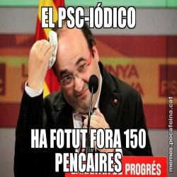 EL PSC-IÓDICO HA FOTUT FORA 150 PENCAIRES
