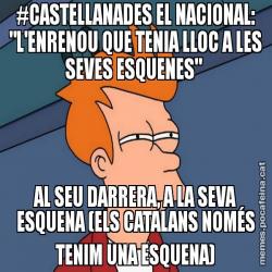#CASTELLANADES EL NACIONAL: "L'ENRENOU QUE TENIA LLOC A LES SEVES ESQUENES"  AL SEU DARRERA, A LA SEVA ESQUENA (ELS CATALANS NOMÉS TENIM UNA ESQUENA)