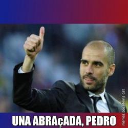 UNA ABRAçADA, PEDRO