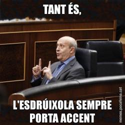 TANT ÉS, L'ESDRÚIXOLA SEMPRE PORTA ACCENT