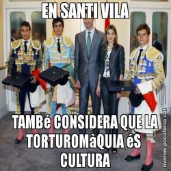 EN SANTI VILA TAMBé CONSIDERA QUE LA TORTUROMàQUIA éS  CULTURA